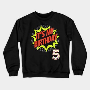 its my birthday t-shirts Crewneck Sweatshirt